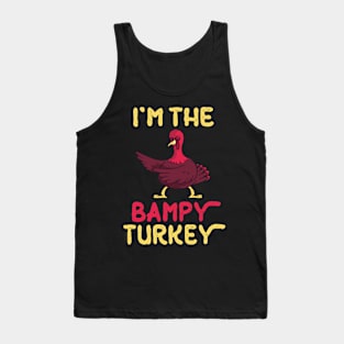 Turkey Flossing Happy Thanksgiving Day I'm The Bampy Turkey Tank Top